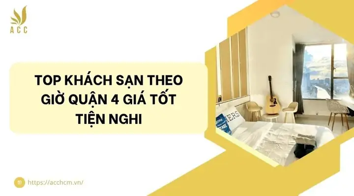 Khách Sạn Quận 4 Theo Giờ Khách Sạn Quận 4 Theo Giờ