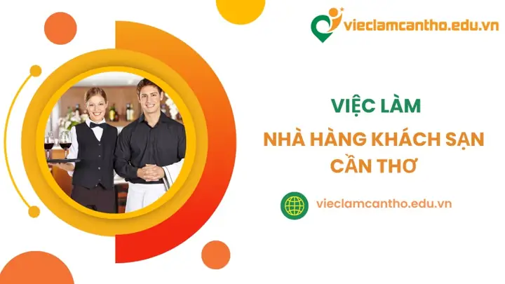 Tuyển Dụng Nhà Hàng Khách Sạn Cần Thơ: Hướng Dẫn Chi Tiết Cho Doanh Nghiệp Và Nộp Thư Việc Làm Tuyển Dụng Nhà Hàng Khách Sạn Cần Thơ: Hướng Dẫn Chi Tiết Cho Doanh Nghiệp Và Nộp Thư Việc Làm