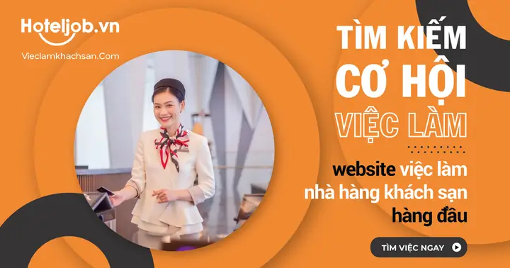 Việc Làm Khách Sạn: Cơ Hội Nghề Nghiệp Và Hướng Phát Triển