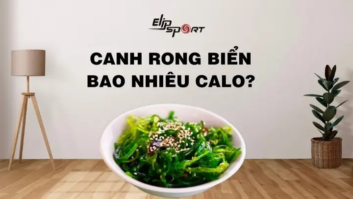 Chén Canh Rong Biển Bao Nhiêu Calo Chén Canh Rong Biển Bao Nhiêu Calo