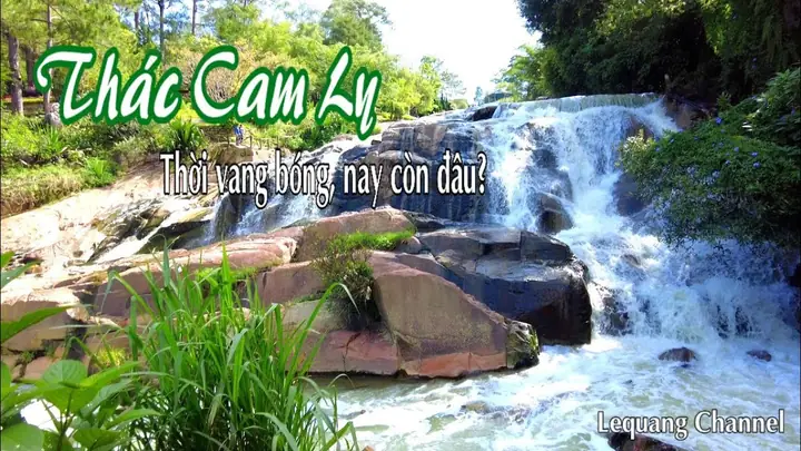Bài Hát Về Thác Cam Ly Bài Hát Về Thác Cam Ly