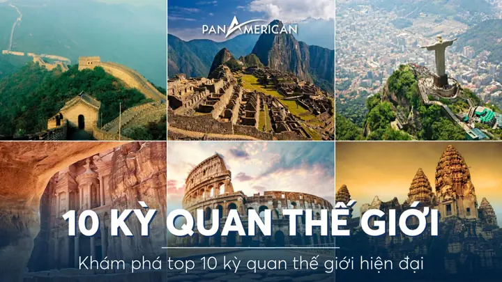 Các Kỳ Quan Thế Giới Hiện Đại Các Kỳ Quan Thế Giới Hiện Đại