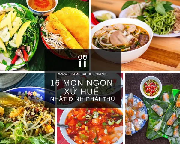 Các Món Ăn Đặc Sản Tại Huế Các Món Ăn Đặc Sản Tại Huế
