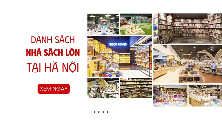 Các Nhà Sách Uy Tín Tại Hà Nội Các Nhà Sách Uy Tín Tại Hà Nội