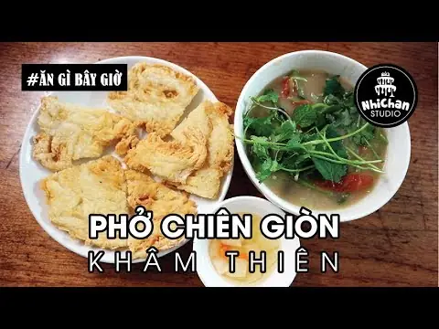 Cách Làm Phở Chiên Giòn Khâm Thiên