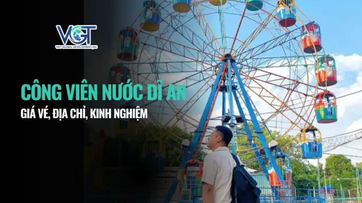 Công Viên Nước Dĩ An Ở Đâu Công Viên Nước Dĩ An Ở Đâu