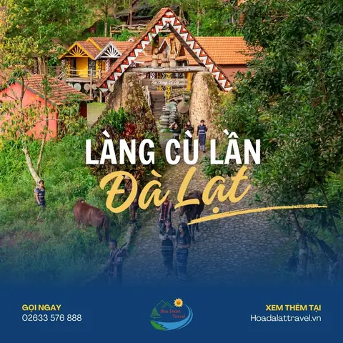 Giá Vé Làng Cù Lần Đà Lạt Giá Vé Làng Cù Lần Đà Lạt