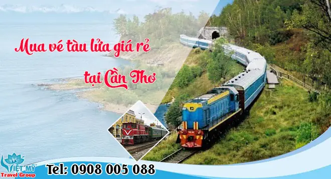 Giá Vé Tàu Hà Nội Cần Thơ Giá Vé Tàu Hà Nội Cần Thơ