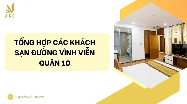 Khách Sạn Đường Vĩnh Viễn Quận 10 Khách Sạn Đường Vĩnh Viễn Quận 10