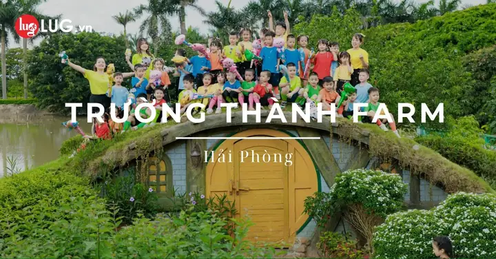 Khu Trải Nghiệm Trường Thành Farm