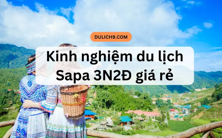 Lịch Trình Đi Du Lịch Sapa