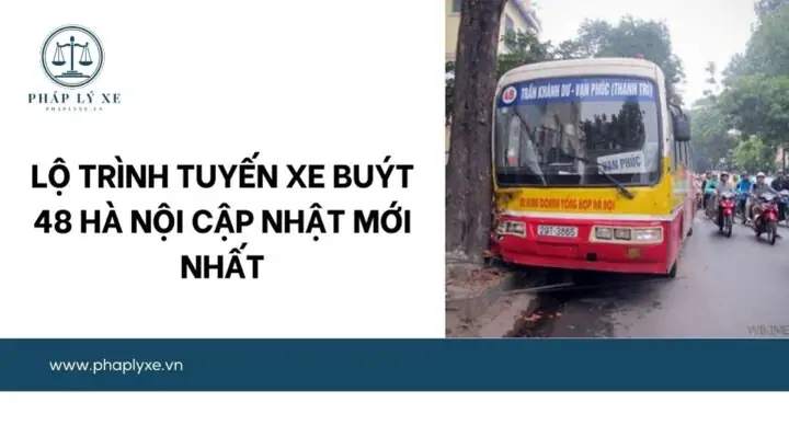 Lộ Trình Xe Buýt 48 Hà Nội Mới Nhất Lộ Trình Xe Buýt 48 Hà Nội Mới Nhất