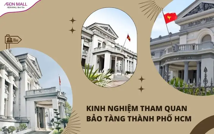 Tham Quan Bảo Tàng Thành Phố Hồ Chí Minh Tham Quan Bảo Tàng Thành Phố Hồ Chí Minh