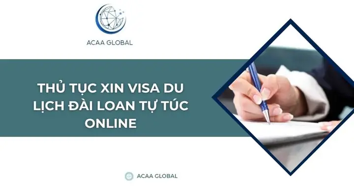 Thủ Tục Xin Visa Du Lịch Đài Loan Tự Túc Thủ Tục Xin Visa Du Lịch Đài Loan Tự Túc