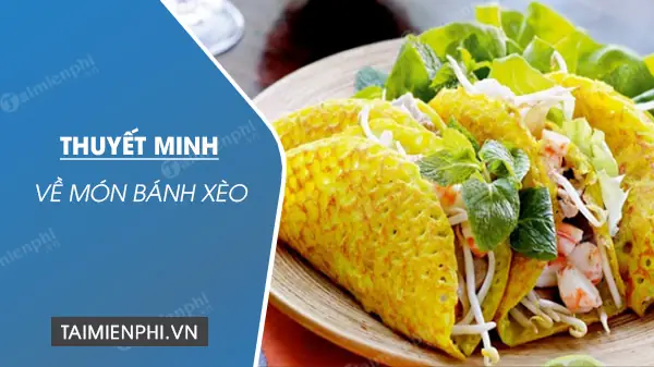 Thuyết Minh Về Món Bánh Xèo