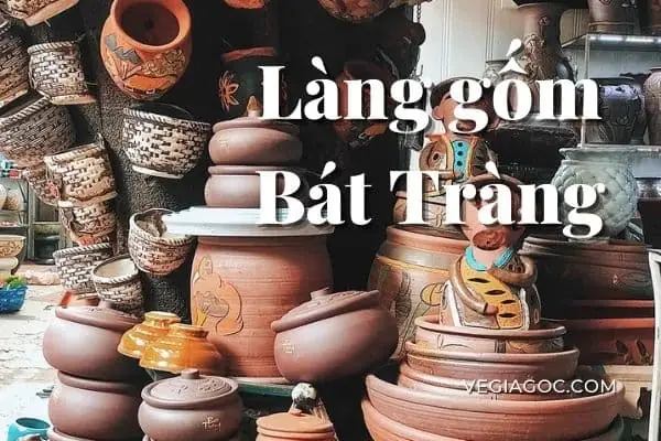 Tìm Hiểu Về Làng Gốm Bát Tràng