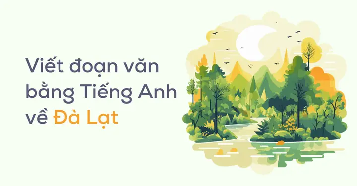 Viết Một Đoạn Văn Ngắn Giới Thiệu Về Đà Lạt Viết Một Đoạn Văn Ngắn Giới Thiệu Về Đà Lạt