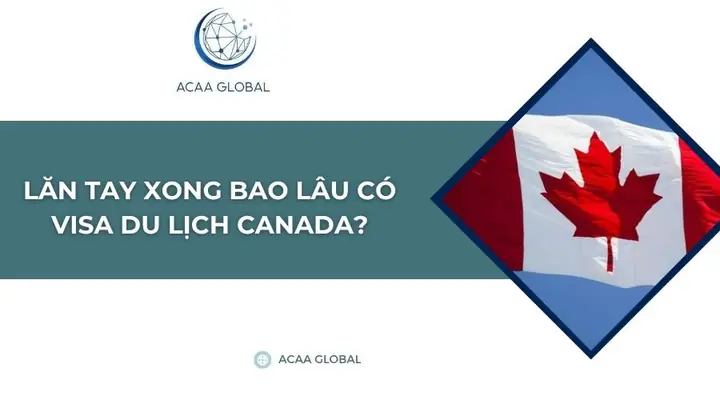 Visa Du Lịch Canada Được Bao Lâu Visa Du Lịch Canada Được Bao Lâu