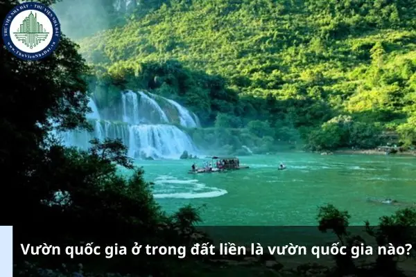 Vườn Quốc Gia Nào Ở Trong Đất Liền Vườn Quốc Gia Nào Ở Trong Đất Liền