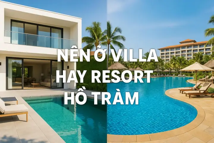 Đi Hồ Tràm Nên Ở Resort Nào Đi Hồ Tràm Nên Ở Resort Nào